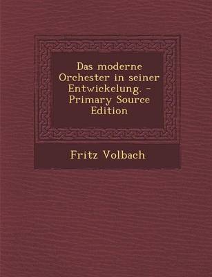 Book cover for Das Moderne Orchester in Seiner Entwickelung.