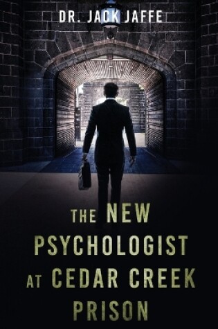 Cover of The New Psychologist at Cedar Creek Prison