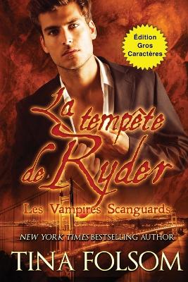 Cover of La tempête de Ryder (Les Vampires Scanguards - Tome 13) (Édition Gros Caractères)