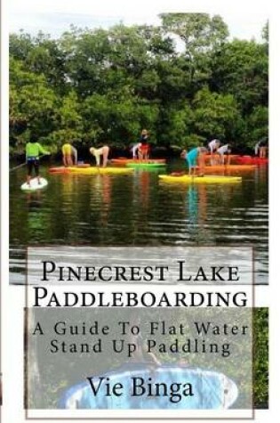 Cover of Pinecrest Lake Paddleboarding