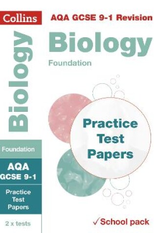 Cover of AQA GCSE 9-1 Biology Foundation Practice Test Papers