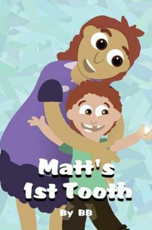 Cover of Matt's 1st Tooth