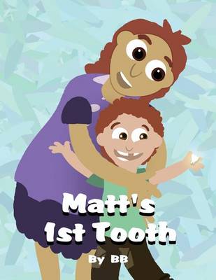 Book cover for Matt's 1st Tooth