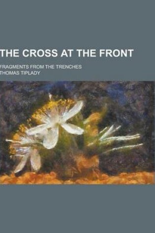 Cover of The Cross at the Front; Fragments from the Trenches