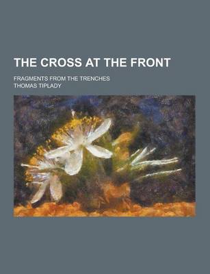 Cover of The Cross at the Front; Fragments from the Trenches