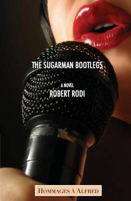 Book cover for The Sugarman Bootlegs (Hommages a Alfred)
