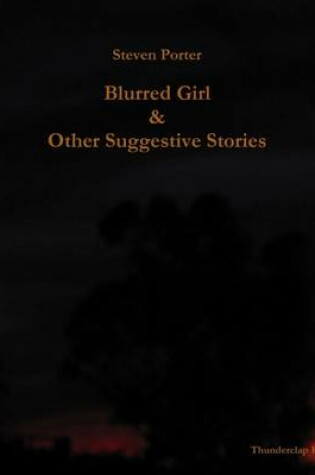 Cover of Blurred Girl & Other Suggestive Stories