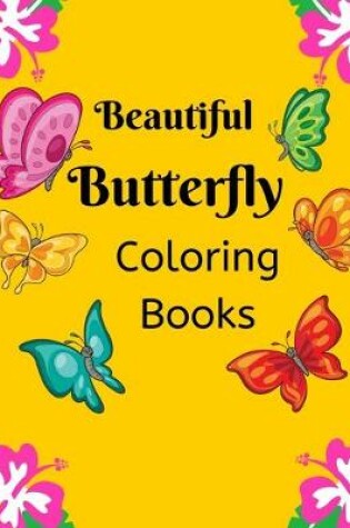 Cover of Beautiful Butterfly Coloring Books for Kids