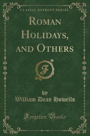 Cover of Roman Holidays, and Others (Classic Reprint)