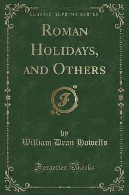 Book cover for Roman Holidays, and Others (Classic Reprint)