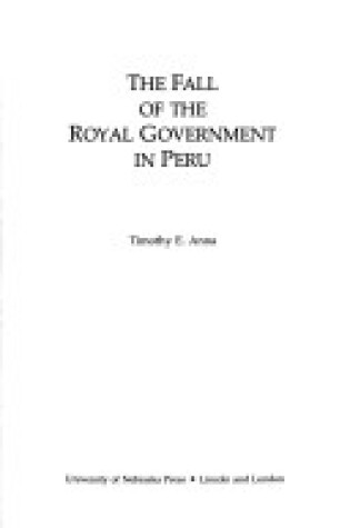 Cover of The Fall of the Royal Government in Peru