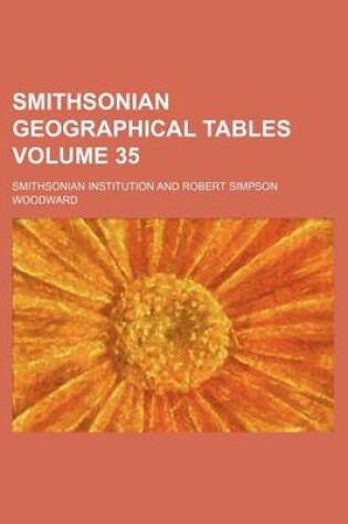 Cover of Smithsonian Geographical Tables Volume 35