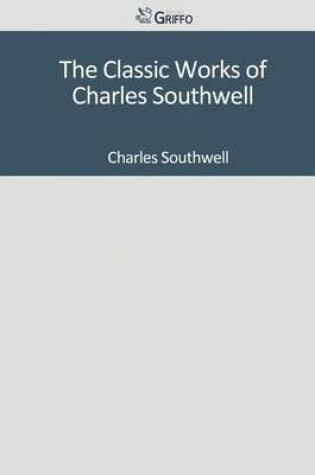 Cover of The Classic Works of Charles Southwell