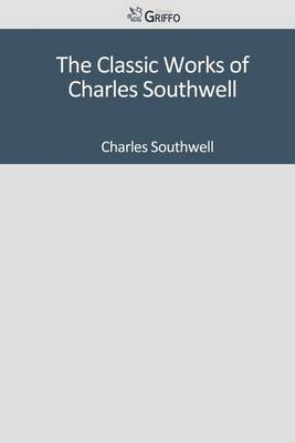 Book cover for The Classic Works of Charles Southwell