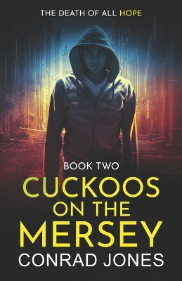Book cover for Cuckoos on the Mersey. The Death of all Hope