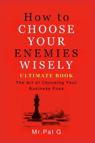 Cover of How To Choose Your Enemies Wisely Ultimate Book