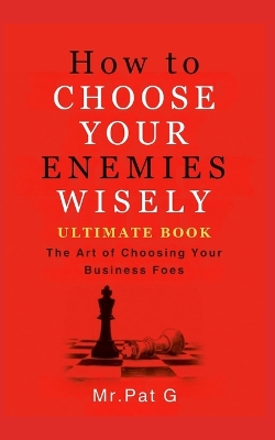 Cover of How To Choose Your Enemies Wisely Ultimate Book