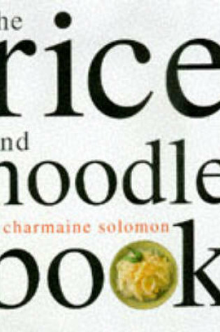 Cover of The Rice and Noodle Book