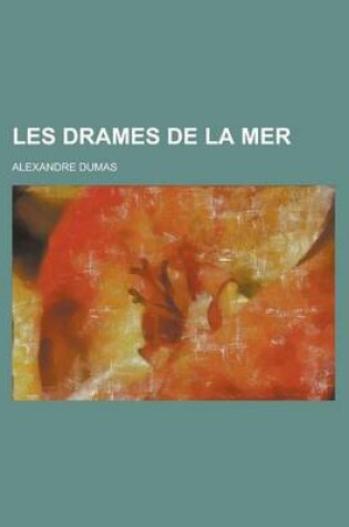 Cover of Les Drames de La Mer