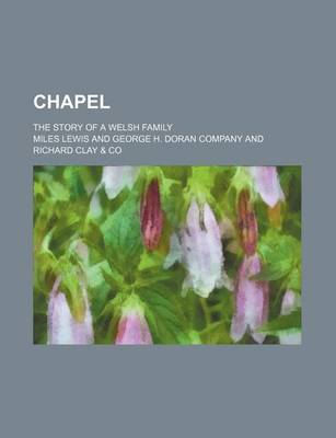 Book cover for Chapel; The Story of a Welsh Family