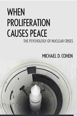 Book cover for When Proliferation Causes Peace