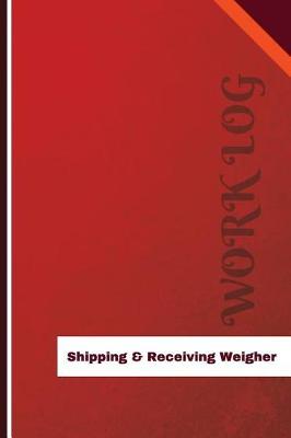 Cover of Shipping & Receiving Weigher Work Log