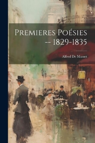 Cover of Premieres Poésies -- 1829-1835
