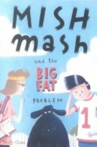 Cover of Mishmash and the Big Fat Problem