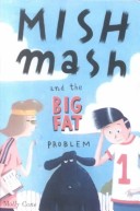 Book cover for Mishmash and the Big Fat Problem