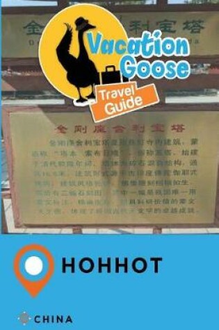 Cover of Vacation Goose Travel Guide Hohhot China