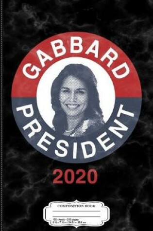 Cover of Vintage Tulsi Gabbard for President 2020 Composition Notebook