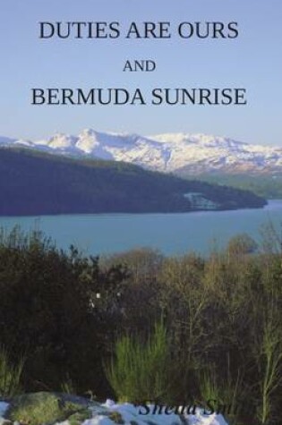 Cover of Duties are Ours & Bermuda Sunrise