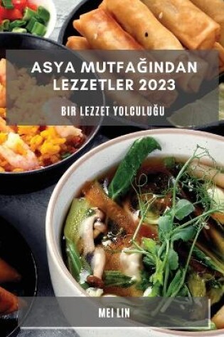 Cover of Asya Mutfağından Lezzetler 2023