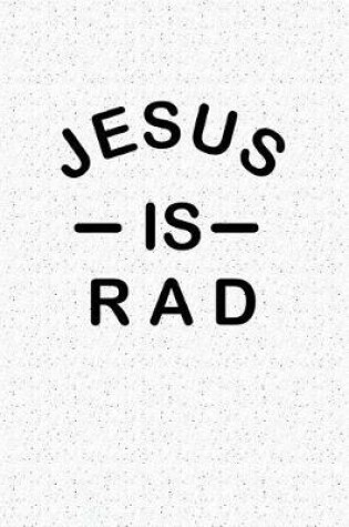 Cover of Jesus Is Rad