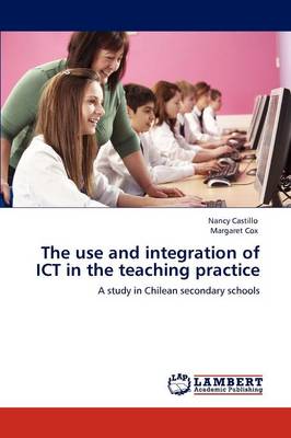 Book cover for The use and integration of ICT in the teaching practice