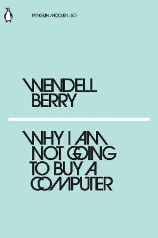 Cover of Why I Am Not Going to Buy a Computer