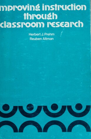 Book cover for Improving Instruction Through Classroom Research