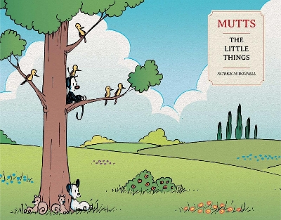 Book cover for The Little Things: A Mutts Treasury