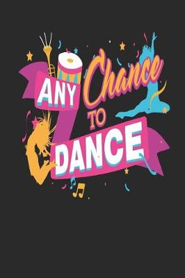 Book cover for Any Chance to Dance