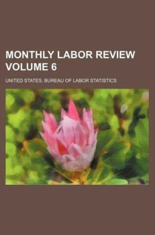 Cover of Monthly Labor Review Volume 6