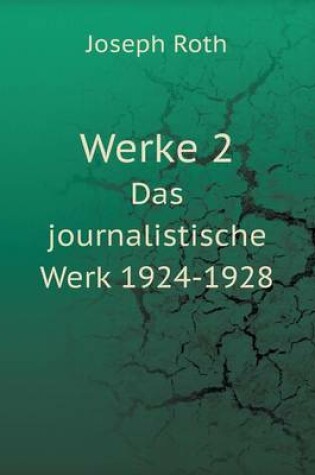 Cover of Werke 2 Das journalistische Werk 1924-1928