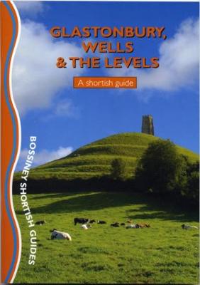 Cover of Glastonbury, Wells and the Levels