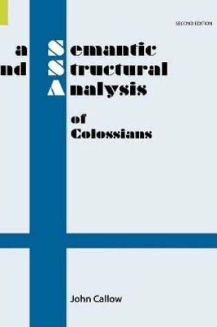 Cover of A Semantic and Structural Analysis of Colossians, 2nd Edition