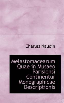 Book cover for Melastomacearum Quae in Musaeo Parisiensi Continentur Monographicae Descriptionis