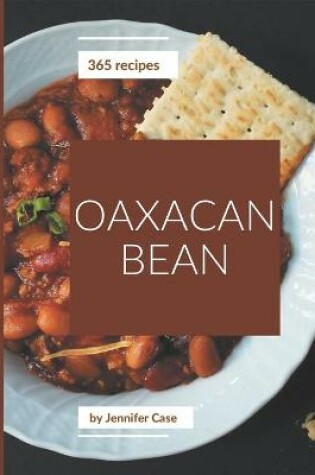 Cover of 365 Oaxacan Bean Recipes