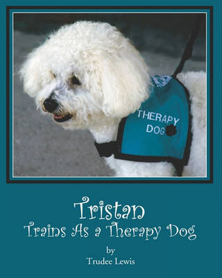 Book cover for Tristan Trains as a Therapy Dog