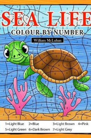 Cover of Sea Life Colour By Number