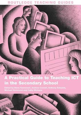 Book cover for A Practical Guide to Teaching Ict in the Secondary School