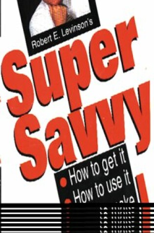 Cover of Robert E. Levinson's Super Savvy