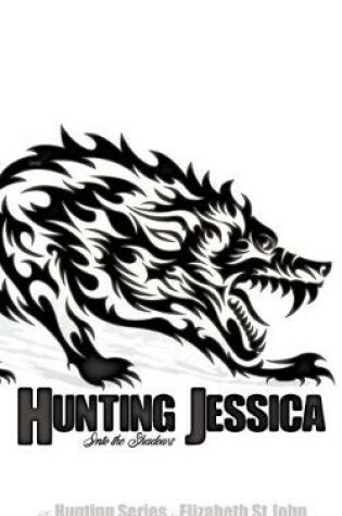 Cover of Hunting Jessica - Book 1 - The Hunting Series
